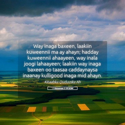 Picture 05 - 1 Yooxanaa 2:19 SOM - Way inaga baxeen, laakiin kuweennii ma ay ahayn; - Bible Verse Picture