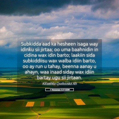 Picture 05 - 1 Yooxanaa 2:27 SOM - Subkidda aad ka hesheen isaga way idinku sii - Bible Verse Picture