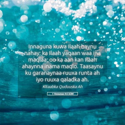 Picture 05 - 1 Yooxanaa 4:6 SOM - Innaguna kuwa Ilaah baynu nahay; ka Ilaah yaqaan - Bible Verse Picture