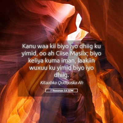 Picture 05 - 1 Yooxanaa 5:6 SOM - Kanu waa kii biyo iyo dhiig ku yimid, oo ah Ciise - Bible Verse Picture