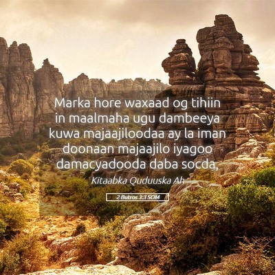 Picture 05 - 2 Butros 3:3 SOM - Marka hore waxaad og tihiin in maalmaha ugu - Bible Verse Picture