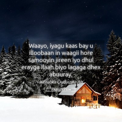 Picture 05 - 2 Butros 3:5 SOM - Waayo, iyagu kaas bay u illoobaan in waagii hore - Bible Verse Picture