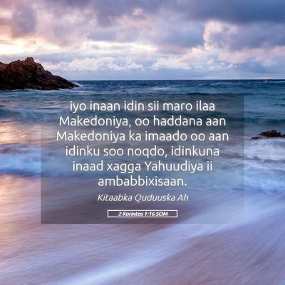 Picture 05 - 2 Korintos 1:16 SOM - iyo inaan idin sii maro ilaa Makedoniya, oo - Bible Verse Picture