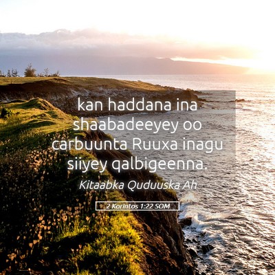 Picture 05 - 2 Korintos 1:22 SOM - kan haddana ina shaabadeeyey oo carbuunta Ruuxa - Bible Verse Picture