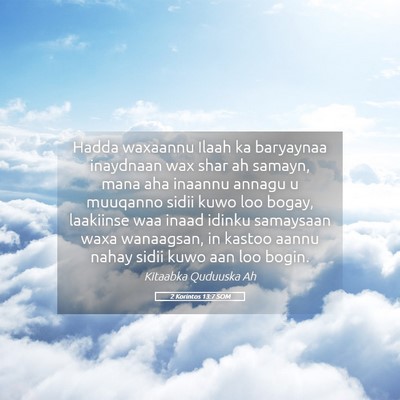 Picture 05 - 2 Korintos 13:7 SOM - Hadda waxaannu Ilaah ka baryaynaa inaydnaan wax - Bible Verse Picture