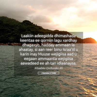 Picture 05 - 2 Korintos 3:7 SOM - Laakiin adeegidda dhimashada keentaa ee qorniin - Bible Verse Picture