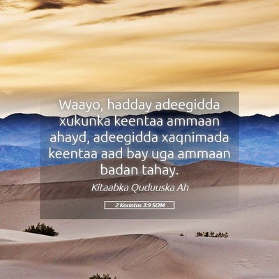Picture 05 - 2 Korintos 3:9 SOM - Waayo, hadday adeegidda xukunka keentaa ammaan - Bible Verse Picture