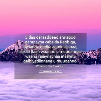 Picture 05 - 2 Korintos 5:11 SOM - Sidaa daraaddeed annagoo garanayna cabsida - Bible Verse Picture