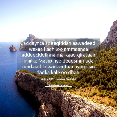 Picture 05 - 2 Korintos 9:13 SOM - Caddaynta adeegiddan aawadeed, waxaa Ilaah loo - Bible Verse Picture