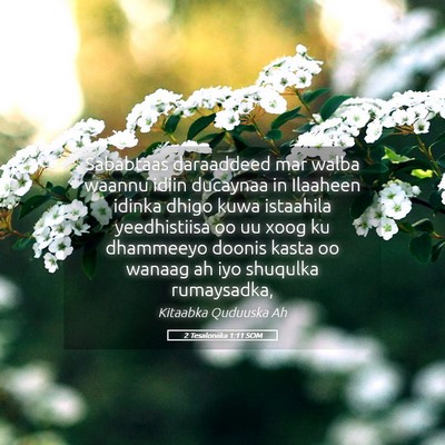 Picture 05 - 2 Tesaloniika 1:11 SOM - Sababtaas daraaddeed mar walba waannu idiin - Bible Verse Picture