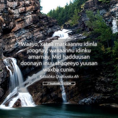 Picture 05 - 2 Tesaloniika 3:10 SOM - Waayo, xataa markaannu idinla joognay, waxaannu - Bible Verse Picture