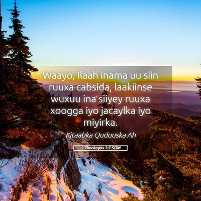 Picture 05 - 2 Timoteyos 1:7 SOM - Waayo, Ilaah inama uu siin ruuxa cabsida, - Bible Verse Picture