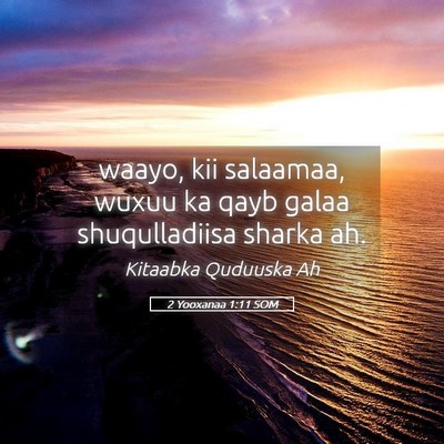 Picture 05 - 2 Yooxanaa 1:11 SOM - waayo, kii salaamaa, wuxuu ka qayb galaa - Bible Verse Picture