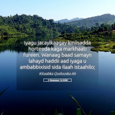 Picture 05 - 3 Yooxanaa 1:6 SOM - Iyagu jacaylkaagay kiniisadda horteeda kaga - Bible Verse Picture