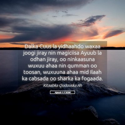 Picture 05 - Ayuub 1:1 SOM - Dalka Cuus la yidhaahdo waxaa joogi jiray nin - Bible Verse Picture