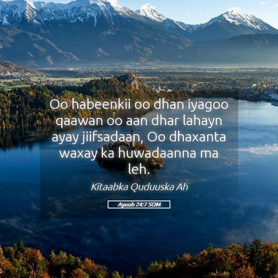 Picture 05 - Ayuub 24:7 SOM - Oo habeenkii oo dhan iyagoo qaawan oo aan dhar - Bible Verse Picture