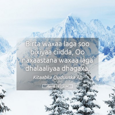 Picture 05 - Ayuub 28:2 SOM - Birta waxaa laga soo bixiyaa ciidda, Oo - Bible Verse Picture
