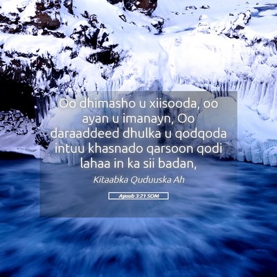 Picture 05 - Ayuub 3:21 SOM - Oo dhimasho u xiisooda, oo ayan u imanayn, Oo - Bible Verse Picture