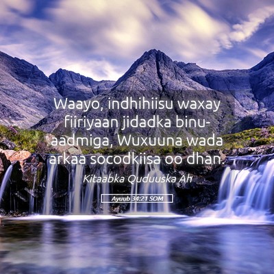 Picture 05 - Ayuub 34:21 SOM - Waayo, indhihiisu waxay fiiriyaan jidadka - Bible Verse Picture