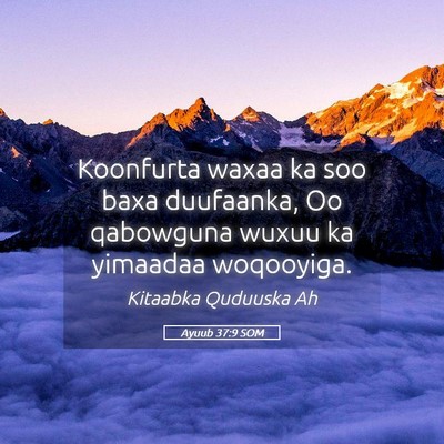 Picture 05 - Ayuub 37:9 SOM - Koonfurta waxaa ka soo baxa duufaanka, Oo - Bible Verse Picture