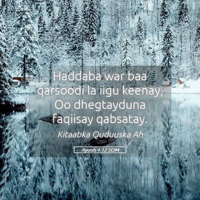 Picture 05 - Ayuub 4:12 SOM - Haddaba war baa qarsoodi la iigu keenay, Oo - Bible Verse Picture