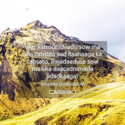 Picture 05 - Ayuub 4:6 SOM - War kalsoonidaadu sow ma aha cabsida aad - Bible Verse Picture