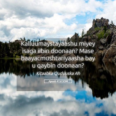 Picture 05 - Ayuub 41:6 SOM - Kalluumaystayaashu miyey isaga iibin doonaan? - Bible Verse Picture