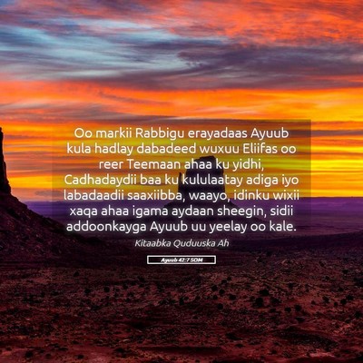 Picture 05 - Ayuub 42:7 SOM - Oo markii Rabbigu erayadaas Ayuub kula hadlay - Bible Verse Picture
