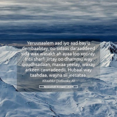 Picture 05 - Baroorashadii Yeremyaah 1:8 SOM - Yeruusaalem aad iyo aad bay u dembaabtay, oo - Bible Verse Picture