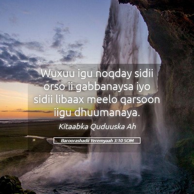 Picture 05 - Baroorashadii Yeremyaah 3:10 SOM - Wuxuu igu noqday sidii orso ii gabbanaysa iyo - Bible Verse Picture