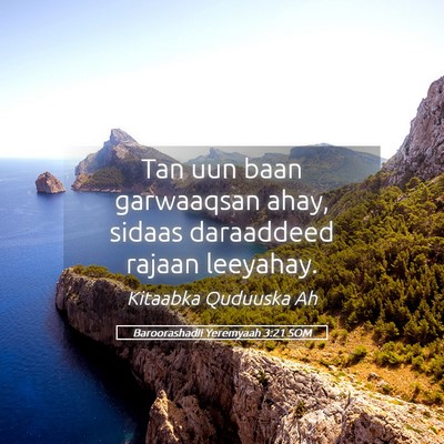 Picture 05 - Baroorashadii Yeremyaah 3:21 SOM - Tan uun baan garwaaqsan ahay, sidaas daraaddeed - Bible Verse Picture