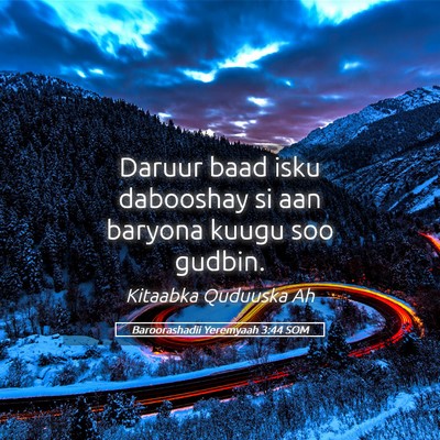Picture 05 - Baroorashadii Yeremyaah 3:44 SOM - Daruur baad isku dabooshay si aan baryona kuugu - Bible Verse Picture