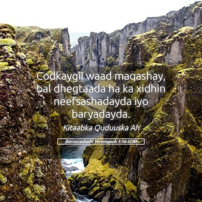 Picture 05 - Baroorashadii Yeremyaah 3:56 SOM - Codkaygii waad maqashay, bal dhegtaada ha ka - Bible Verse Picture