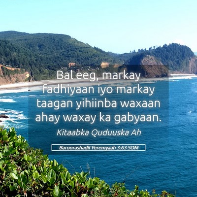 Picture 05 - Baroorashadii Yeremyaah 3:63 SOM - Bal eeg, markay fadhiyaan iyo markay taagan - Bible Verse Picture