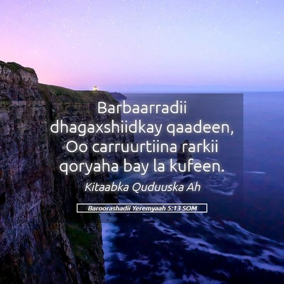 Picture 05 - Baroorashadii Yeremyaah 5:13 SOM - Barbaarradii dhagaxshiidkay qaadeen, Oo - Bible Verse Picture