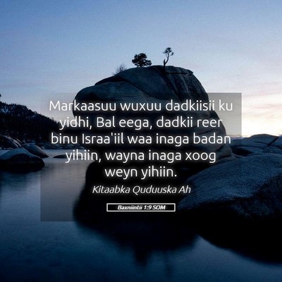 Picture 05 - Baxniintii 1:9 SOM - Markaasuu wuxuu dadkiisii ku yidhi, Bal eega, - Bible Verse Picture