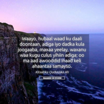 Picture 05 - Baxniintii 18:18 SOM - Waayo, hubaal waad ku daali doontaan, adiga iyo - Bible Verse Picture