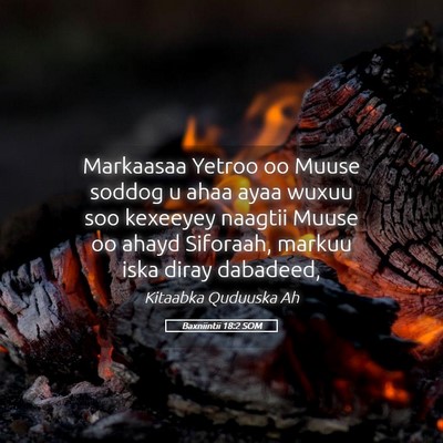 Picture 05 - Baxniintii 18:2 SOM - Markaasaa Yetroo oo Muuse soddog u ahaa ayaa - Bible Verse Picture