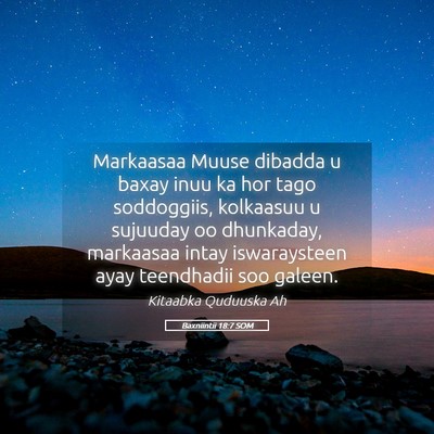 Picture 05 - Baxniintii 18:7 SOM - Markaasaa Muuse dibadda u baxay inuu ka hor tago - Bible Verse Picture