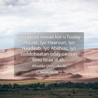 Picture 05 - Baxniintii 24:9 SOM - Kolkaasaa waxaa kor u fuulay Muuse, iyo Haaruun, - Bible Verse Picture
