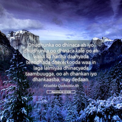 Picture 05 - Baxniintii 26:13 SOM - Dhudhunka oo dhinaca ah iyo dhudhunka oo dhinaca - Bible Verse Picture