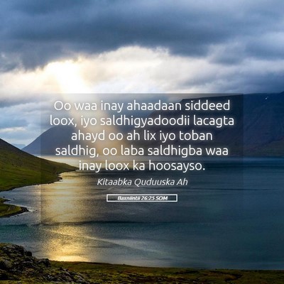 Picture 05 - Baxniintii 26:25 SOM - Oo waa inay ahaadaan siddeed loox, iyo - Bible Verse Picture