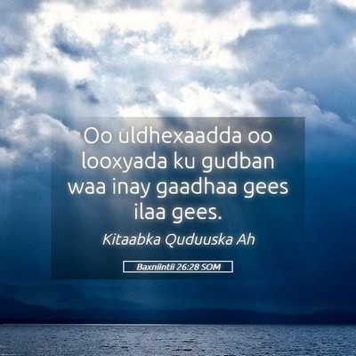 Picture 05 - Baxniintii 26:28 SOM - Oo uldhexaadda oo looxyada ku gudban waa inay - Bible Verse Picture