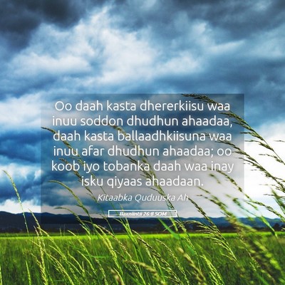 Picture 05 - Baxniintii 26:8 SOM - Oo daah kasta dhererkiisu waa inuu soddon dhudhun - Bible Verse Picture
