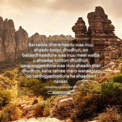 Picture 05 - Baxniintii 27:18 SOM - Barxadda dhererkeedu waa inuu ahaado boqol - Bible Verse Picture