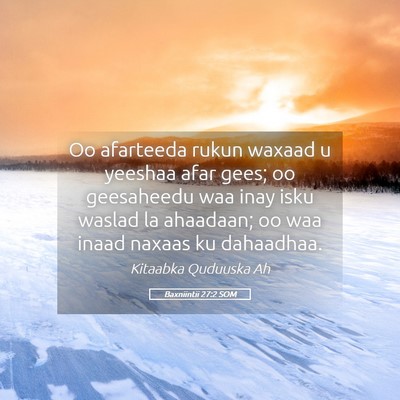 Picture 05 - Baxniintii 27:2 SOM - Oo afarteeda rukun waxaad u yeeshaa afar gees; oo - Bible Verse Picture