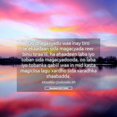 Picture 05 - Baxniintii 28:21 SOM - Oo dhagaxyadu waa inay tiro le'ekaadaan sida - Bible Verse Picture