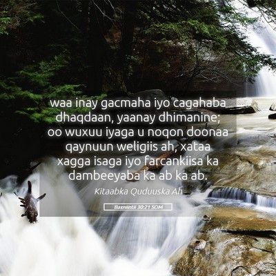 Picture 05 - Baxniintii 30:21 SOM - waa inay gacmaha iyo cagahaba dhaqdaan, yaanay - Bible Verse Picture