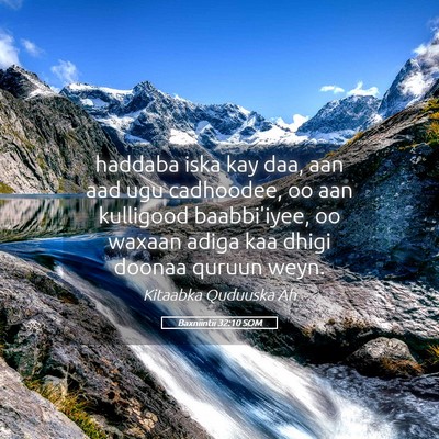 Picture 05 - Baxniintii 32:10 SOM - haddaba iska kay daa, aan aad ugu cadhoodee, oo - Bible Verse Picture