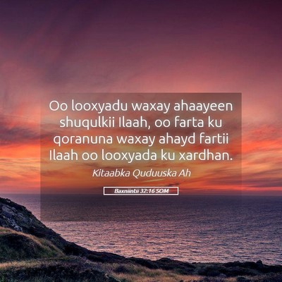 Picture 05 - Baxniintii 32:16 SOM - Oo looxyadu waxay ahaayeen shuqulkii Ilaah, oo - Bible Verse Picture